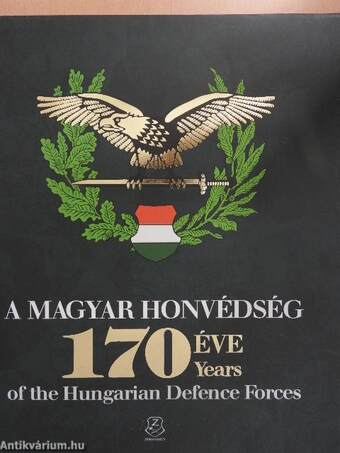 A Magyar Honvédség 170 éve