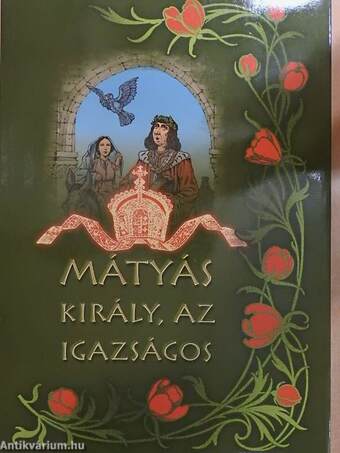 Mátyás király, az igazságos