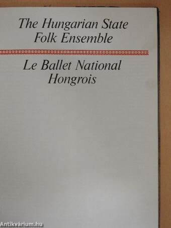 The Hungarian State Folk Ensemble/Le Ballet National Hongrois