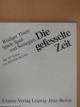 Die gefesselte Zeit