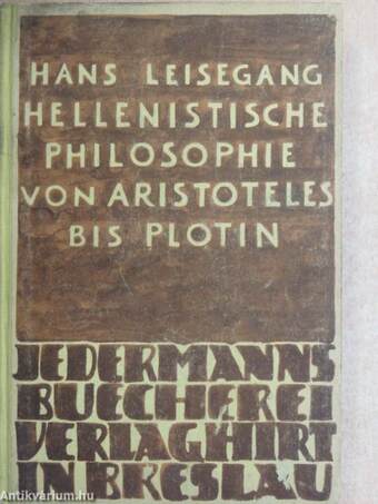 Hellenistische Philosophie von Aristoteles bis Plotin