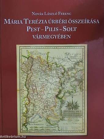 Mária Terézia úrbéri összeírása Pest-Pilis-Solt vármegyében