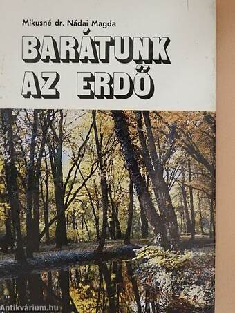 Barátunk az erdő