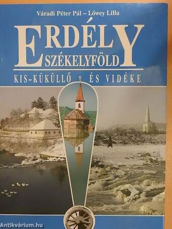 Erdély-Székelyföld - Kis-Küküllő és vidéke