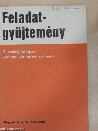 Feladatgyűjtemény a vendéglátóipari szakmunkásképzés számára