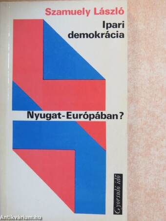 Ipari demokrácia Nyugat-Európában?