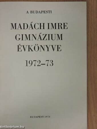 A budapesti Madách Imre Gimnázium Évkönyve 1972-73