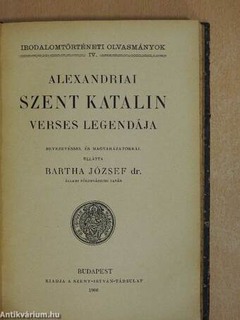 Szemelvények a Margit-legendából/Magyar szentek legendái/Szent Barlám és Jozafát, szent Elek legendái/Alexandriai szent Katalin verses legendája/Poncianus históriája szemelvényekben/Dugonics András Etelkája