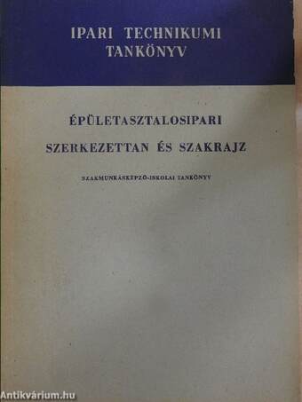 Épületasztalosipari szerkezettan és szakrajz