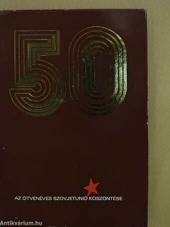 Az 50 éves Szovjetunió köszöntése
