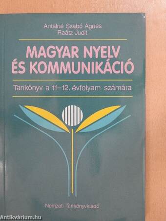 Magyar nyelv és kommunikáció - Tankönyv a 11-12. évfolyam számára