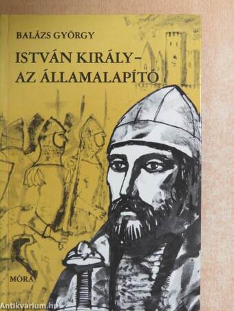 István király - az államalapító