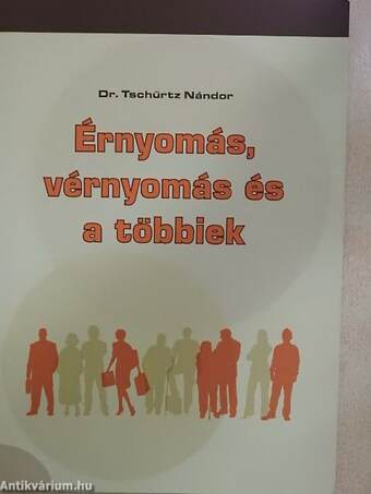 Érnyomás, vérnyomás és a többiek