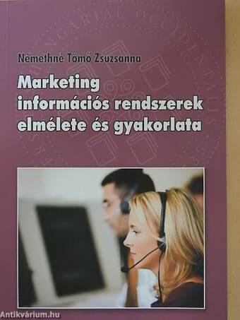 Marketing információs rendszerek elmélete és gyakorlata