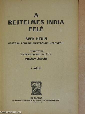 A rejtelmes India felé I.