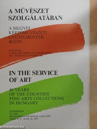 A művészet szolgálatában/In the Service of Art