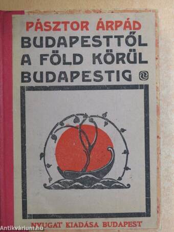 Budapesttől a föld körül Budapestig