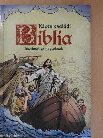 Képes családi Biblia kicsiknek és nagyoknak