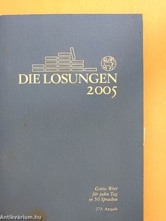 Die täglichen Losungen und Lehrtexte der Brüdergemeine für das Jahr 2005