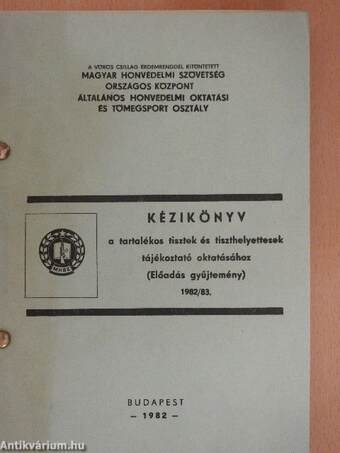 Kézikönyv a tartalékos tisztek és tiszthelyettesek tájékoztató oktatásához