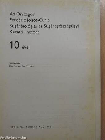 Az Országos Frédéric Joliot-Curie Sugárbiológiai és Sugáregészségügyi Kutató Intézet 10 éve