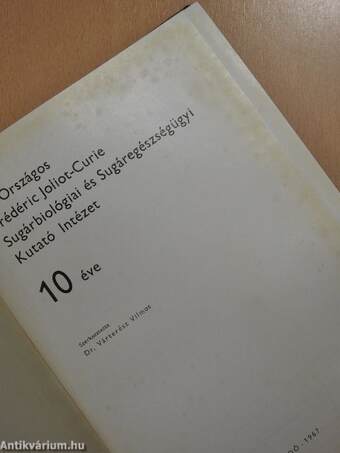 Az Országos Frédéric Joliot-Curie Sugárbiológiai és Sugáregészségügyi Kutató Intézet 10 éve