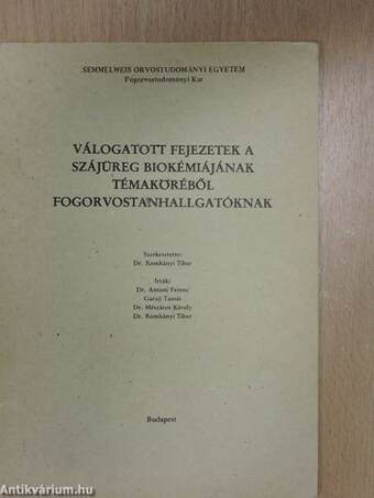 Válogatott fejezetek a szájüreg biokémiájának témaköréből fogorvostanhallgatóknak