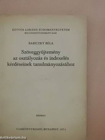 Szöveggyűjtemény az osztályozás és indexelés kérdéseinek tanulmányozásához