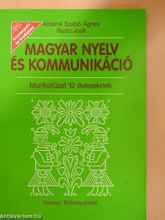 Magyar nyelv és kommunikáció - Munkafüzet 12 éveseknek