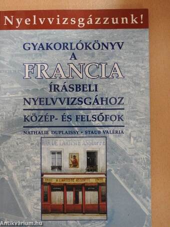 Gyakorlókönyv a francia írásbeli nyelvvizsgához