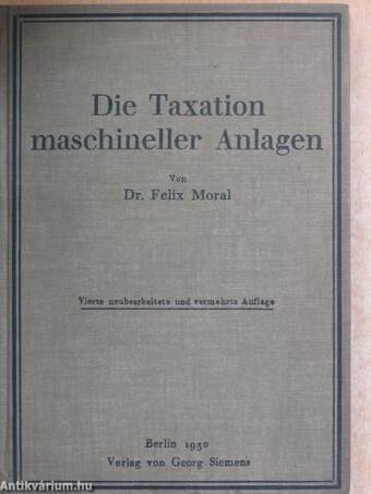 Die Taxation maschineller Anlagen