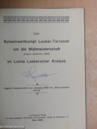 Der Schachwettkampf Lasker-Tarrasch um die Weltmeisterschaft im Lichte Laskerscher Analyse