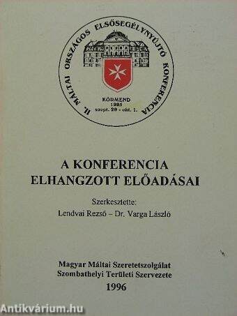 A II. Máltai Országos Elsősegélynyújtó Konferencia elhangzott előadásai