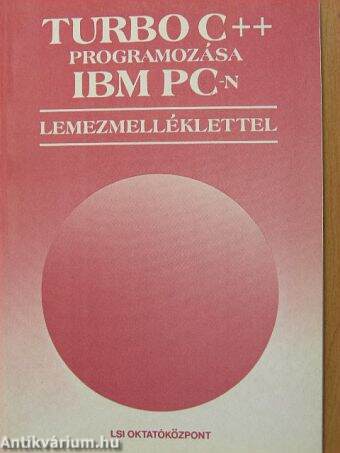 Turbo C++ programozása IBM PC-n