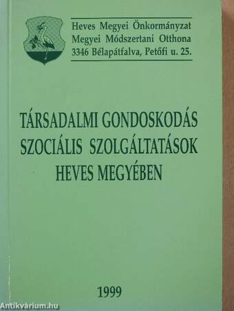 Társadalmi gondoskodás, szociális szolgáltatások Heves megyében (dedikált példány)