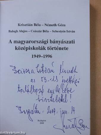 A magyarországi bányászati középiskolák története 1949-1996 (dedikált példány)