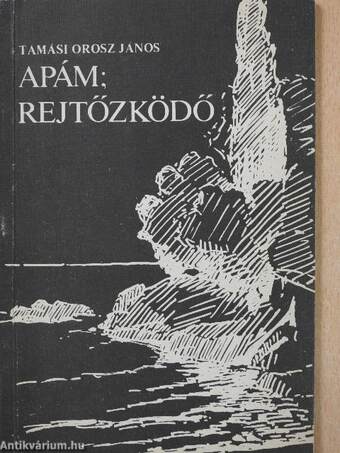 Apám; rejtőzködő (dedikált példány)