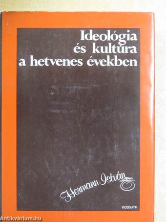 Ideológia és kultúra a hetvenes években