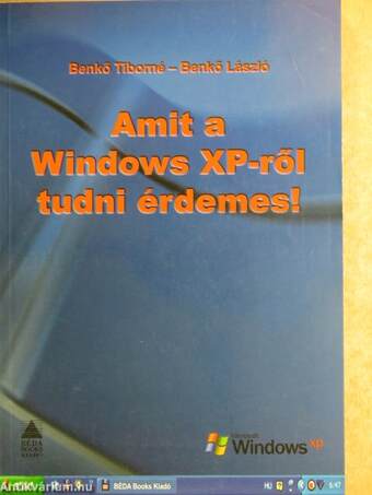 Amit a Windows XP-ről tudni érdemes!