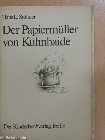 Der Papiermüller von Kühnhaide