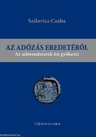 Az adózás eredetéről - Az adórendszerek ősi gyökerei