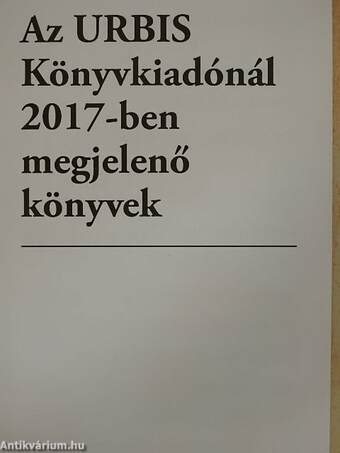 Az URBIS Könyvkiadónál 2017-ben megjelenő könyvek