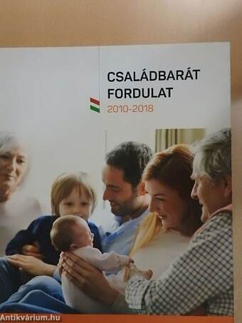 Családbarát fordulat 2010-2018