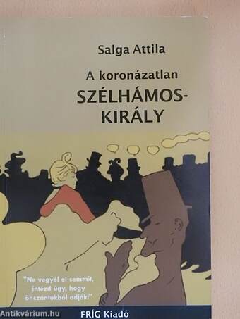 A koronázatlan szélhámoskirály