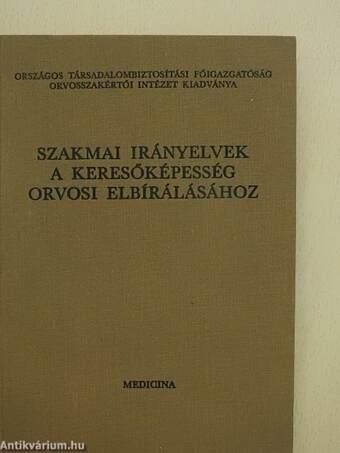 Szakmai irányelvek a keresőképesség orvosi elbírálásához