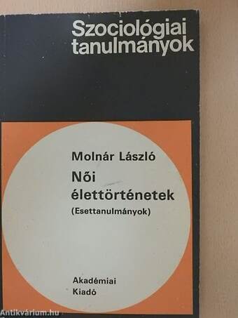 Női élettörténetek