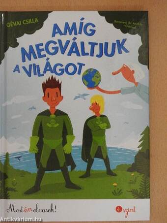 Amíg megváltjuk a világot