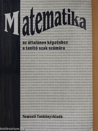 Matematika az általános képzéshez a tanítóképző főiskolák számára