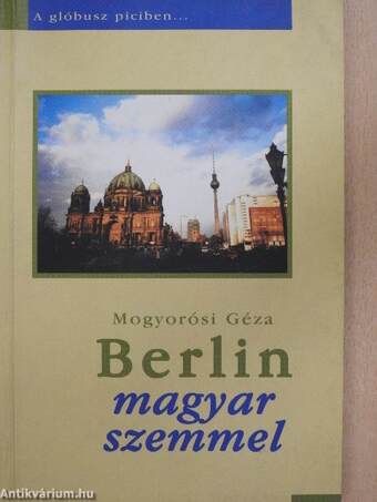 Berlin magyar szemmel