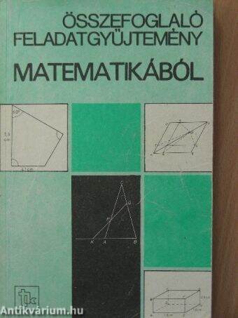 Összefoglaló feladatgyűjtemény matematikából